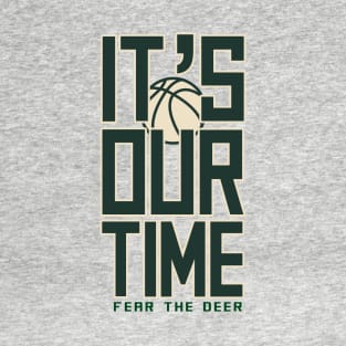 It's Our Time T-Shirt